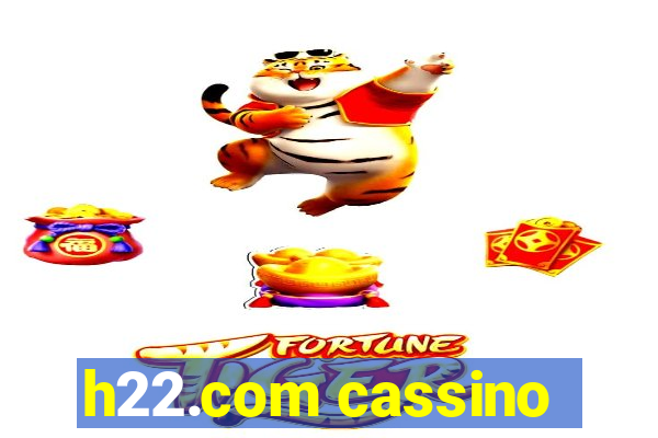 h22.com cassino